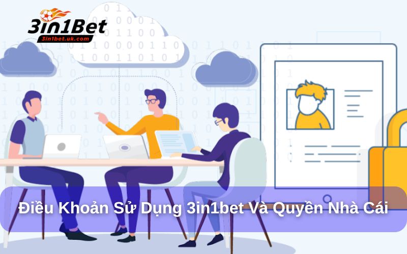 Điều khoản sử dụng và quyền của nhà cái 3in1bet