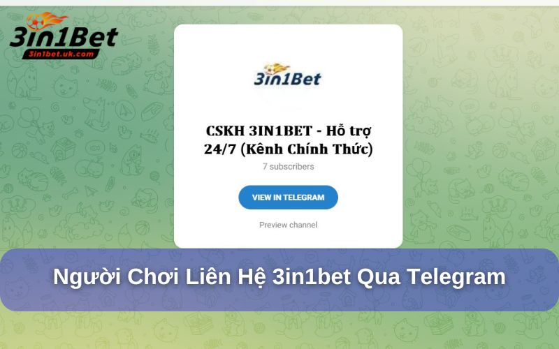 Liên Hệ 3in1bet hỗ trợ người chơi nhanh chóng qua Telegram