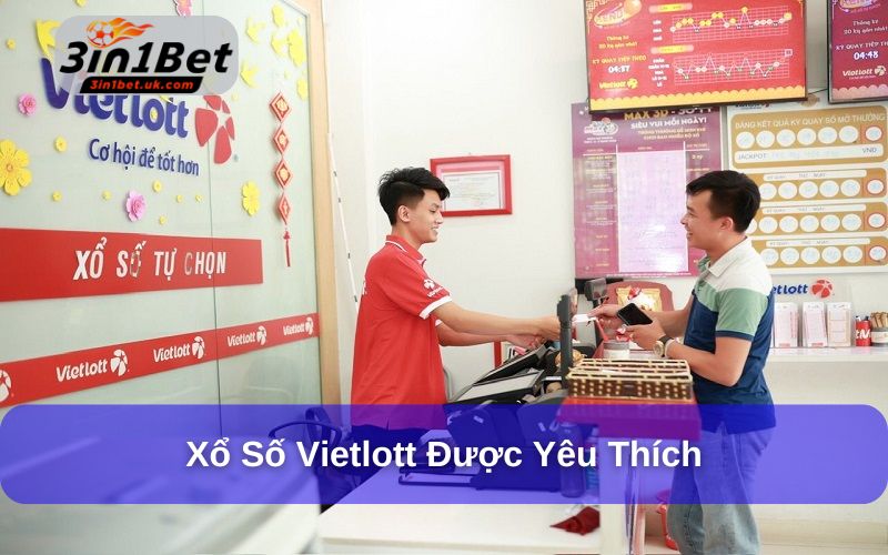 Vietlott - Tìm Hiểu Loại Hình Xổ Số Điện Toán Mới Lạ, Thú Vị Xổ số Vietlott mang đến cơ hội thắng lớn cho mọi người
