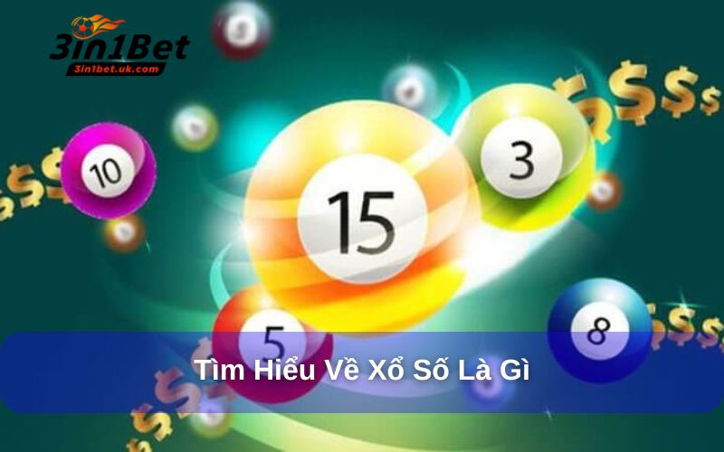 Xổ Số: 8 Mẹo Chơi Có Xác Suất Trúng Nhất Từ Chuyên Gia Xổ số là hình thức trò chơi quay số có thưởng